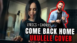 Come Back Home - Sofia Carson | from "Purple Hearts" movie | Ukulele Chords