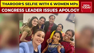 Shashi Tharoor's Selfie With Six Women MPs With 'Attractive Place' Tweet Stirs Major Controversy