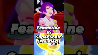 Featherine Vs Super Sonic (Frontiers)