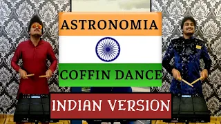 ASTRONOMIA | COFFIN DANCE Meets INDIA By Bishwanth Y R