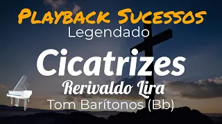 Cicatrizes | PLAYBACK  - Tom para Barítonos (Bb) @rerivaldolira  (Versão) #comletra #lyrics