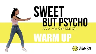 SWEET BUT PSYCHO - AVA MAX (ZUMBA REMIX) - WARM UP