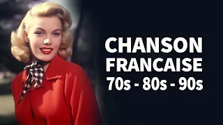 100 Meilleures Chansons en Françaises de tous les temps ♫ Les 30 Plus Belles Chansons Françaises