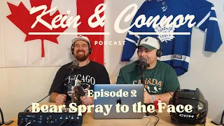 Kein & Connor Episode 2 : Bear Spray to the Face