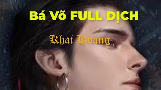 FULL Dịch : Bá Võ : Tập 7 Chương 403 Đến Chương 470