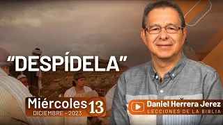 DANIEL HERRERA | LECCIÓN ESCUELA SABÁTICA | DICIEMBRE 13-2023