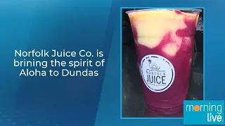 Norfolk Juice Co. is brining the spirit of Aloha to Dundas