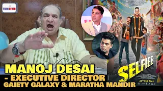 Selfiee BOX OFFICE COLLECTION | Manoj Desai GETS ANGRY On Akshay Kumar & Karan Johar
