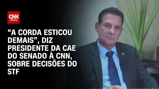 "A corda esticou demais", diz presidente da CAE do Senado à CNN sobre decisões do STF | BASTIDORES