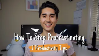 How To Stop Procrastinating | 7 Productivity Tips