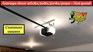 Garage door sticks jerks jolts pops - Common causes