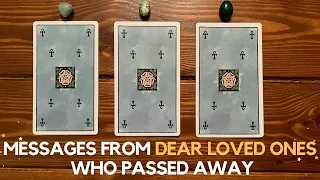 Messages From Dear Loved Ones Who Passed Away ✨❤️✨ *Timeless* | Pick a Card