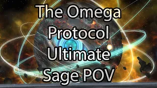 The Omega Protocol: Ultimate | Sage POV - FFXIV Endwalker