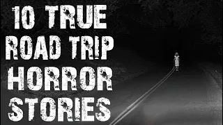 10 TRUE Disturbing Road Trip & Driving Horror Stories | (Scary Stories)