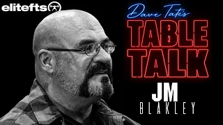 Dave Tate's Table Talk with JM Blakley