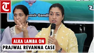 "Justice will be served as it's Congress' govt in Karnataka": Alka Lamba on Prajwal Revanna case