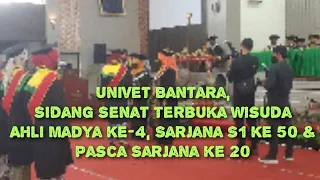 Univet Bantara, Sidang Senat Terbuka Wisuda Ahli Madya ke-4, Sarjana S1 ke 50 & Pasca Sarjana ke 20