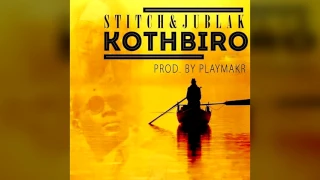 Kothbiro -  Stitch ft Jublak