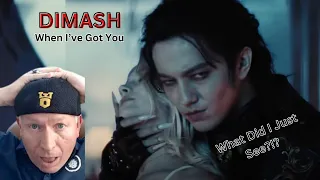 DIMASH!!  When I've Got You - EERIE and HAUNTING AND TALENT!!!   American REACTION