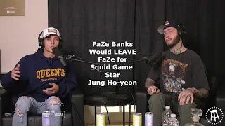 FaZe Banks would LEAVE FaZe for Squid Game star Jung Ho yeon