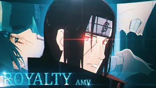 Itachi Uchiha  [ AMV | EDIT ] - ROYALTY // Naruto AMV    HD