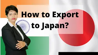#japanexport How to Export to Japan? I Business Opportunities in JapanI Export Import I KDSushma