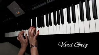 Եվ չիմացանք թե ինչու-Ա.Հեքիմյան/piano cover Vard Grig