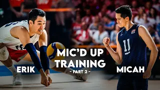 USA Men's Volleyball Mic'd Up | Erik Shoji and Micah Christenson Part 2