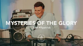 Mysteries of the Glory | John Kilpatrick [Glory & Fire Conference 2022 | Night Two]