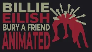 Billie Eilish - bury a friend (Animated Lyrics)