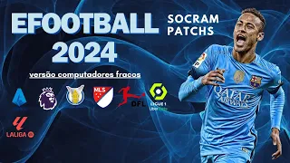 EFOOTBALL 2024 VERSÃO PC FRACO (PATCH PARA PES 2013)  SOCRAM PATCH (LINK DIRETO)