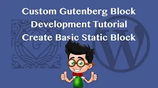 Getting Started with Gutenberg Block Development Tutorial in WordPress