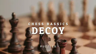 Chess Basics - Decoy / Deflection