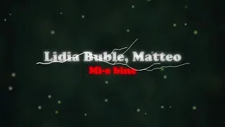 Lidia Buble, Matteo - Mi-e bine 🔊 (slowed + reverb)