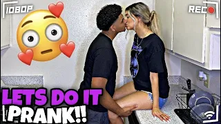 Lets “DO IT” On The KITCHEN COUNTER Prank On EX-GIRLFRIEND 🥵 *GETS SPICY*