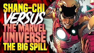 Shang-Chi Versus The Marvel Universe! (The Big Spill)