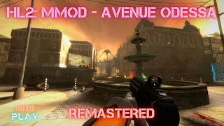 Прохождение HALF-LIFE 2: AVENUE ODESSA HD REMASTERED (2023 | MMod Version)