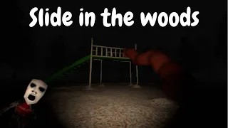 DO NOT GO DOWN THE SLIDE IN THE WOODS - HORROR GAME