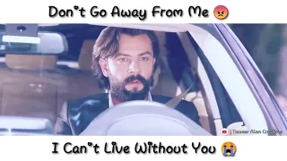 Don't Go Away From Me 😥 I can't live without you WhatsApp Status 😭 Very Emotional Scene