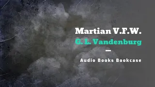 G. L. Vandenburg   - Martian V.F.W. (Science Fiction Collection-4)