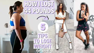 My Weight Loss Journey | How I lost 44 pounds + 5 tips to lose weight for good
