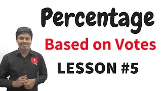 Percentage_Based on Election/Votes#Lesson 5