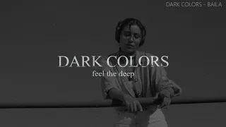 Dark Colors - Baila