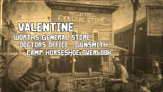 Valentine; Worths General Store; Doctors Office; Gunsmith; Camp Horseshoe Overlook [CIIE140 RDRII]