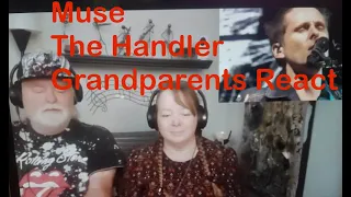 Muse  - The Handler - LOVED THIS! Grandparents from Tennessee (USA) React - first time watching