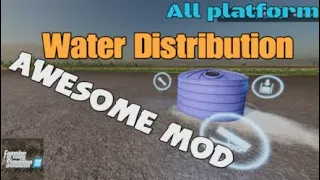 Water Distribution / New mod for all platforms on FS22/ See Note