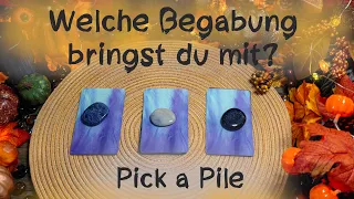 🔮Welche Begabung hast du/ bringst du ins Leben mit?🔮Pick a Pile🔮Auswahlorakel