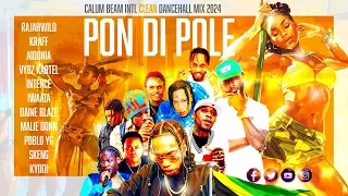 Dancehall Mix 2024 Clean | Pon Di Pole | Clean Dancehall Mix 2024,Rajahwild,Kraff,Intence,Alkaline