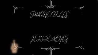 PHONE CALLS - JESSIE REYEZ LYRICS SPANISH ENGLISH (AJRC)