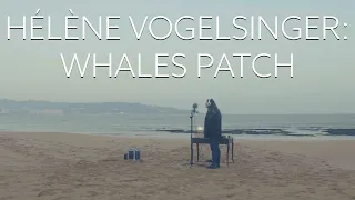 Hélène Vogelsinger: "Whales Patch"